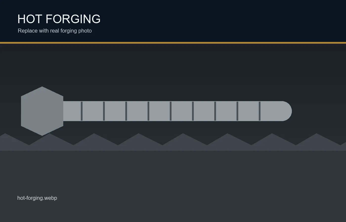 Hot forging process